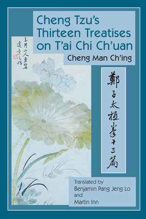 Cheng Tzu's Thirteen Treatises on T'ai Chi Ch'uan Paperback by Cheng Man Ch'ing