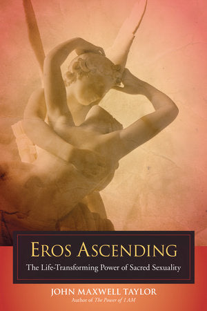 Eros Ascending Paperback by John Maxwell Taylor
