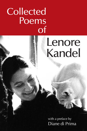 Collected Poems of Lenore Kandel Hardcover by Lenore Kandel