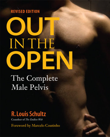 Out in the Open, Revised Edition Paperback by R. Louis Schultz, Ph.D.; foreword by Marcelo Coutinho