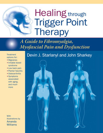 Healing through Trigger Point Therapy Paperback by Devin J. Starlanyl and John Sharkey