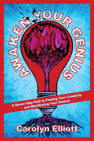 Awaken Your Genius Paperback by Carolyn Elliott