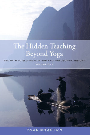 The Hidden Teaching Beyond Yoga Paperback by Paul Brunton