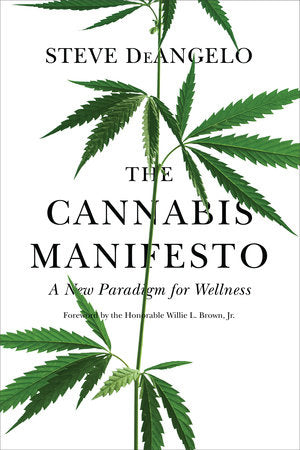 The Cannabis Manifesto Paperback by Steve DeAngelo