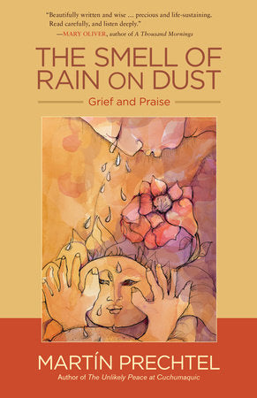 The Smell of Rain on Dust Paperback by Martín Prechtel