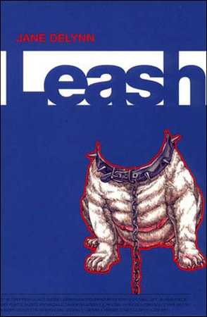 Leash Paperback by Jane DeLynn