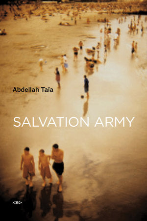 Salvation Army Paperback by Abdellah Taïa; introduction by Edmund White; translated by Frank Stock