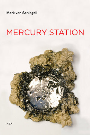 Mercury Station Paperback by Mark von Schlegell