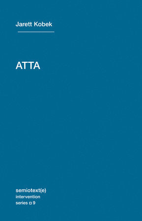 ATTA Paperback by Jarett Kobek
