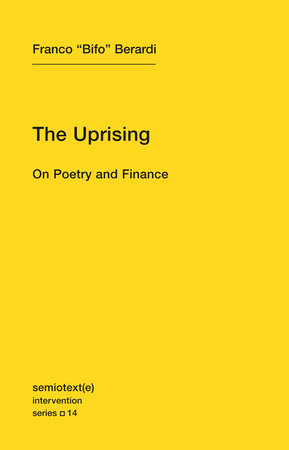 The Uprising Paperback by Franco "Bifo" Berardi