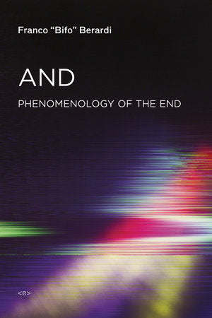 And Paperback by Franco "Bifo" Berardi