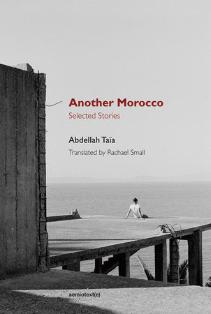 Another Morocco Paperback by Abdellah Taïa; translated by Rachael Small