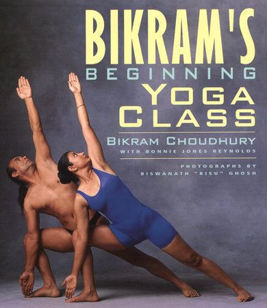 Bikram's Beginning Yoga Class Paperback by Bikram Choudhury