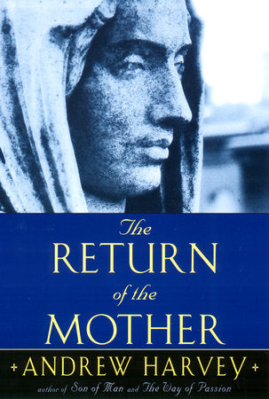 The Return of the Mother Paperback by Andrew Harvey
