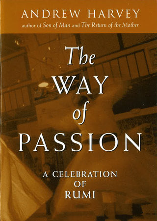 The Way of Passion Paperback by Andrew Harvey
