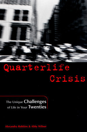Quarterlife Crisis Paperback by Alexandra Robbins