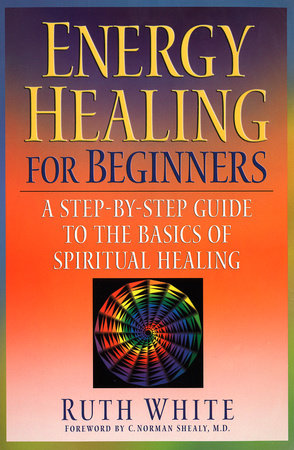 Energy Healing for Beginners Paperback by Ruth White