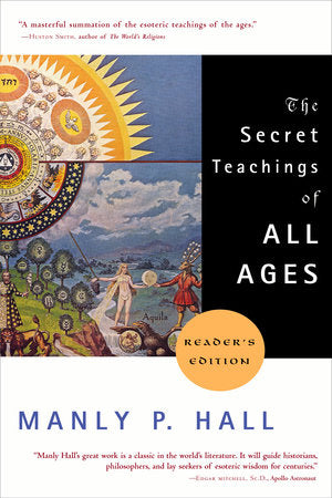 The Secret Teachings of All Ages Paperback by Manly P. Hall