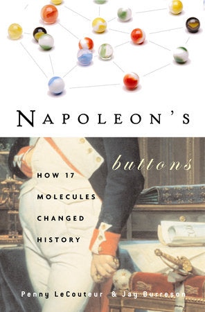 Napoleon's Buttons Paperback by Penny Le Couteur