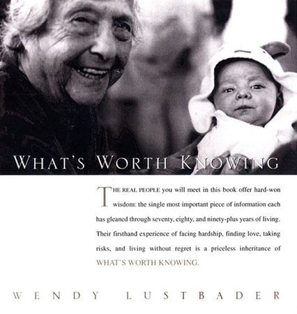 What's Worth Knowing Paperback by Wendy Lustbader