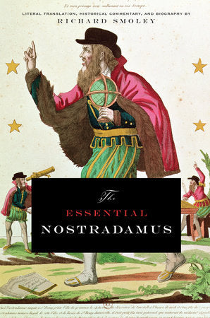The Essential Nostradamus Paperback by Richard Smoley