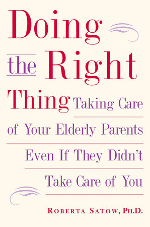 Doing the Right Thing Paperback by Roberta Satow, Ph.D.