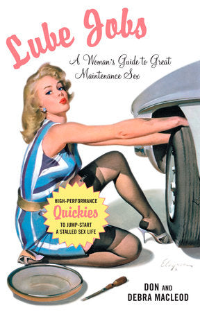 Lube Jobs Paperback by Debra Macleod