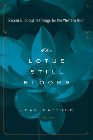 The Lotus Still Blooms Paperback by Joan Gattuso