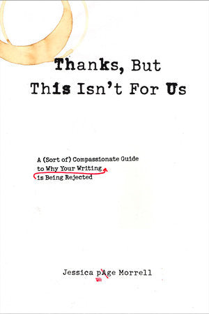 Thanks, But This Isn't for Us Paperback by Jessica Page Morrell