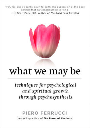 What We May Be Paperback by Piero Ferrucci