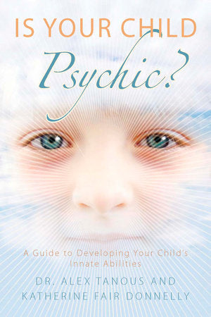 Is Your Child Psychic? Paperback by Alex Tanous