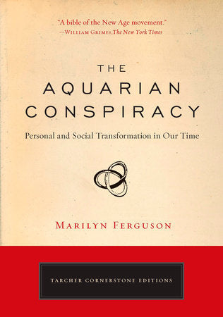 The Aquarian Conspiracy Paperback by Marilyn Ferguson