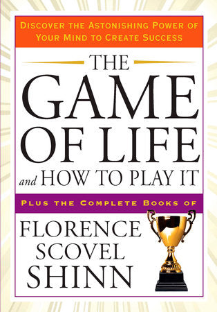 The Game of Life and How to Play It Paperback by Florence Scovel Shinn