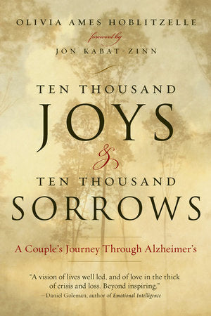 Ten Thousand Joys & Ten Thousand Sorrows Paperback by Olivia Ames Hoblitzelle