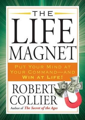 The Life Magnet Paperback by Robert Collier