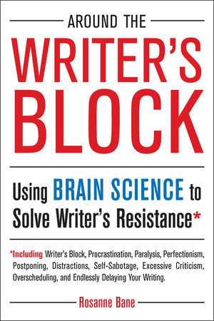 Around the Writer's Block Paperback by Rosanne Bane