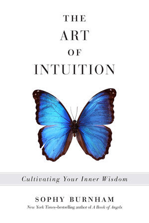 The Art of Intuition Paperback by Sophy Burnham