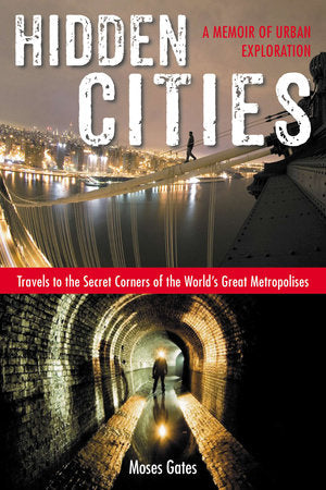 Hidden Cities Paperback by Moses Gates