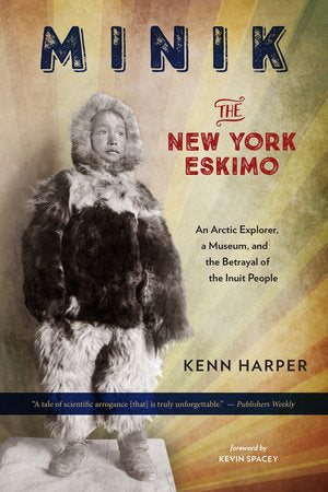 Minik: The New York Eskimo Paperback by Kenn Harper