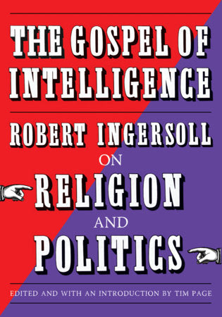 The Gospel of Intelligence Paperback by Robert Ingersoll