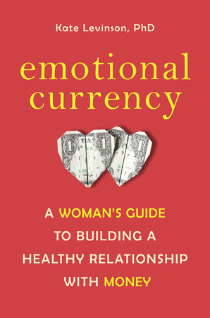 Emotional Currency Paperback by Kate Levinson, PhD