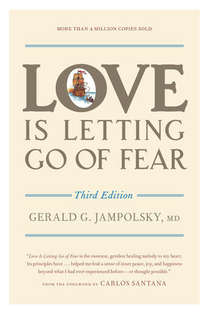 Love Is Letting Go of Fear, Third Edition Paperback by Gerald G. Jampolsky, MD