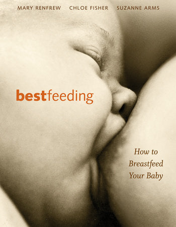 Bestfeeding Paperback by Suzanne Arms