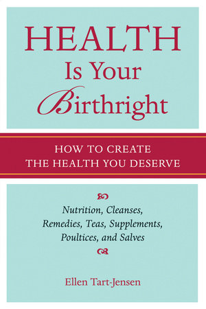 Health Is Your Birthright Paperback by Ellen Tart-Jensen
