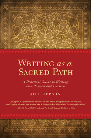 Writing as a Sacred Path Paperback by Jill Jepson