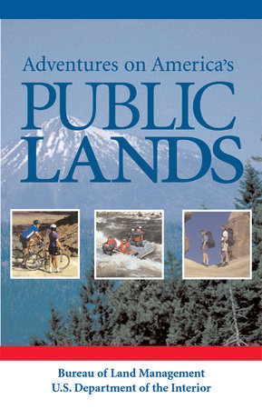Adventures on America's Public Lands Paperback by Mary E. Tisdale and Bibi Booth