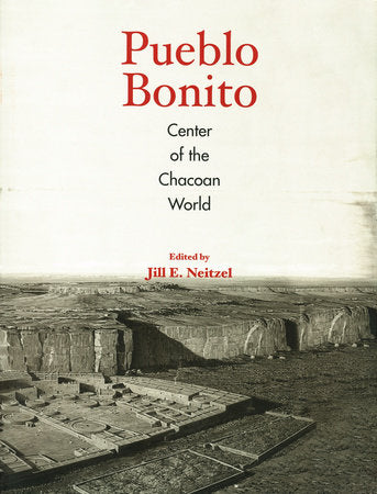 Pueblo Bonito Paperback by Edited by Jill E. Neitzel