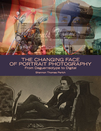 The Changing Face of Portrait Photography Hardcover by Shannon Thomas Perich