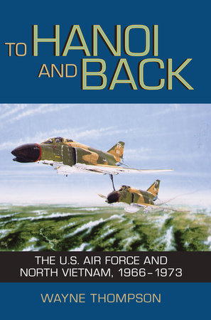 To Hanoi and Back Paperback by Wayne Thompson