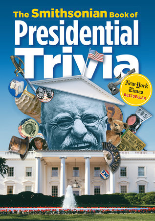 The Smithsonian Book of Presidential Trivia Paperback by Smithsonian Institution